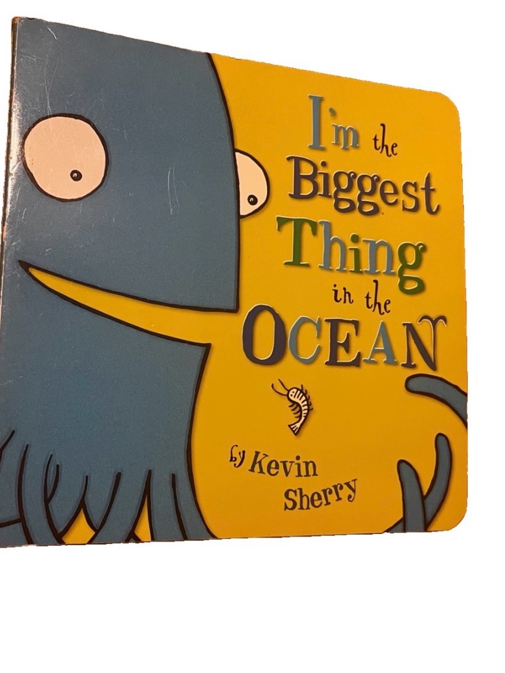 I'm the Biggest Thing in the Ocean Board Book Kevin Sherry Giant Squid Marine